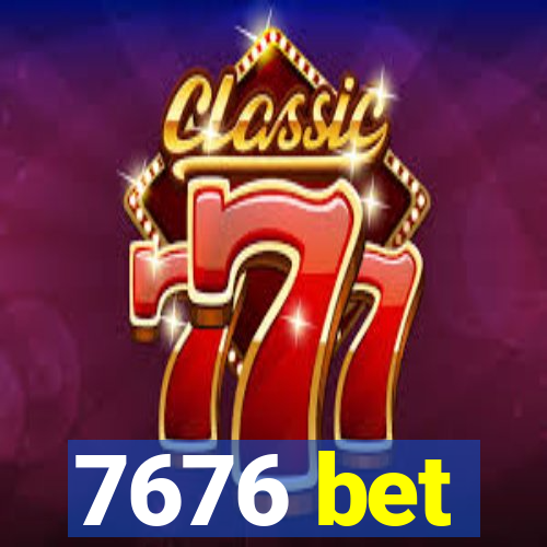 7676 bet